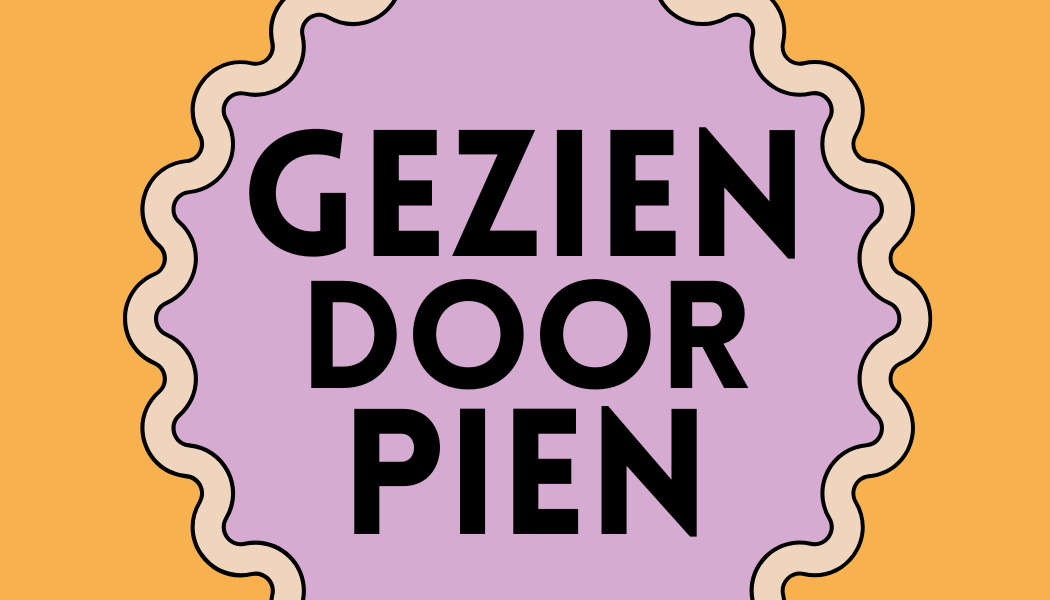 Gezien door Pien 